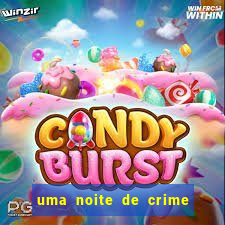 uma noite de crime dublado drive